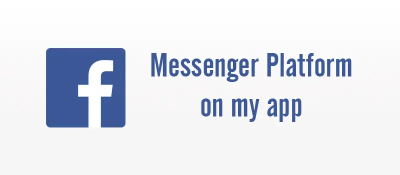 Create Facebook Messenger Chatbot using Node Js