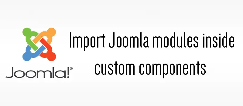 How to import joomla modules inside any custom components