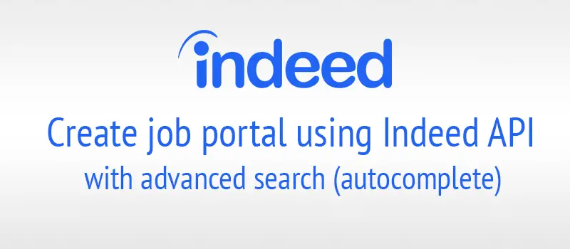 Tutorial about how to Create Jobs portal using Indeed API