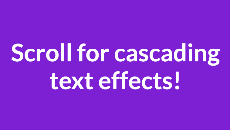 CSS Cascading text effects using Splitting.js and ScrollOut 6