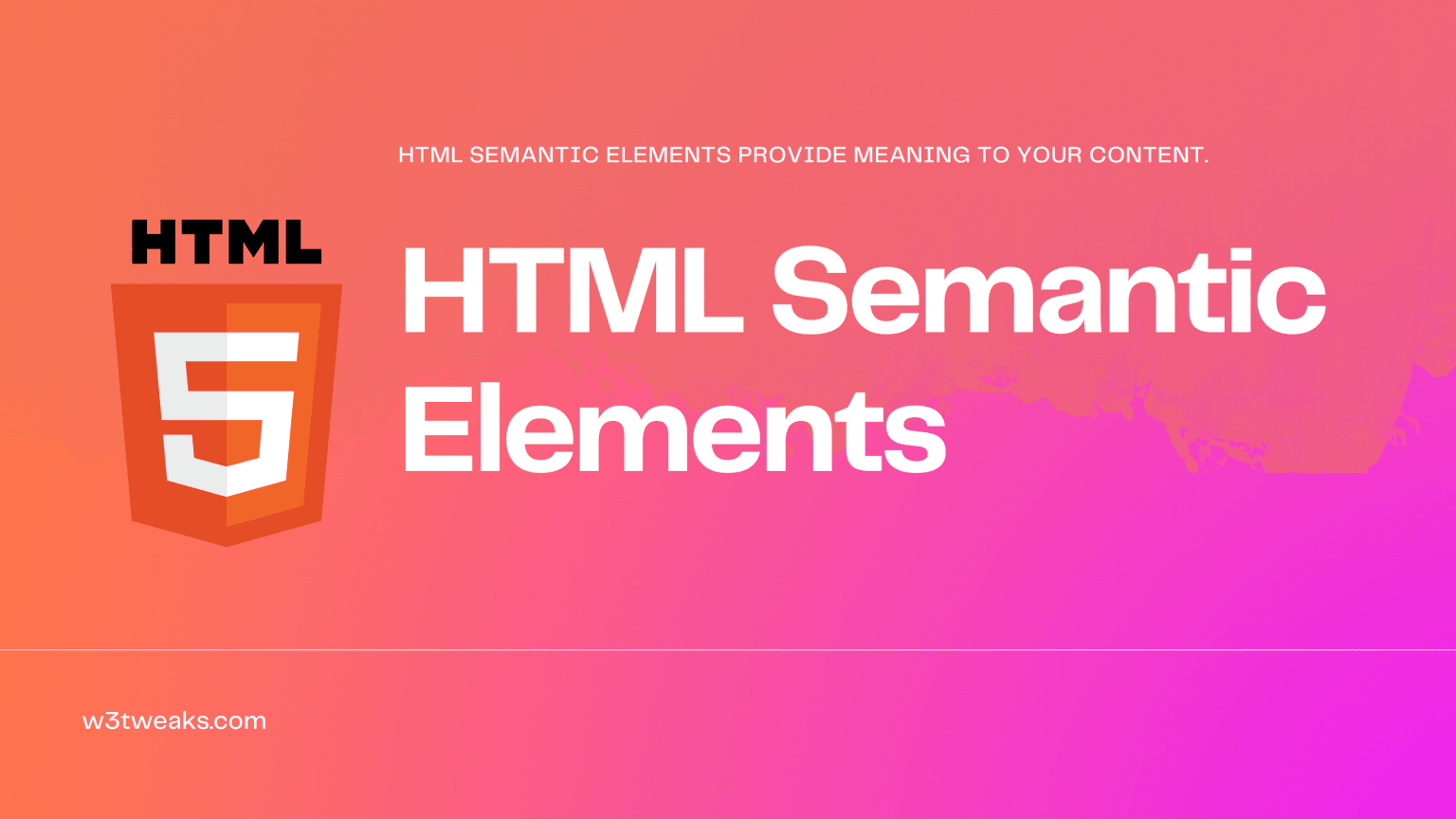 HTML Semantic Elements