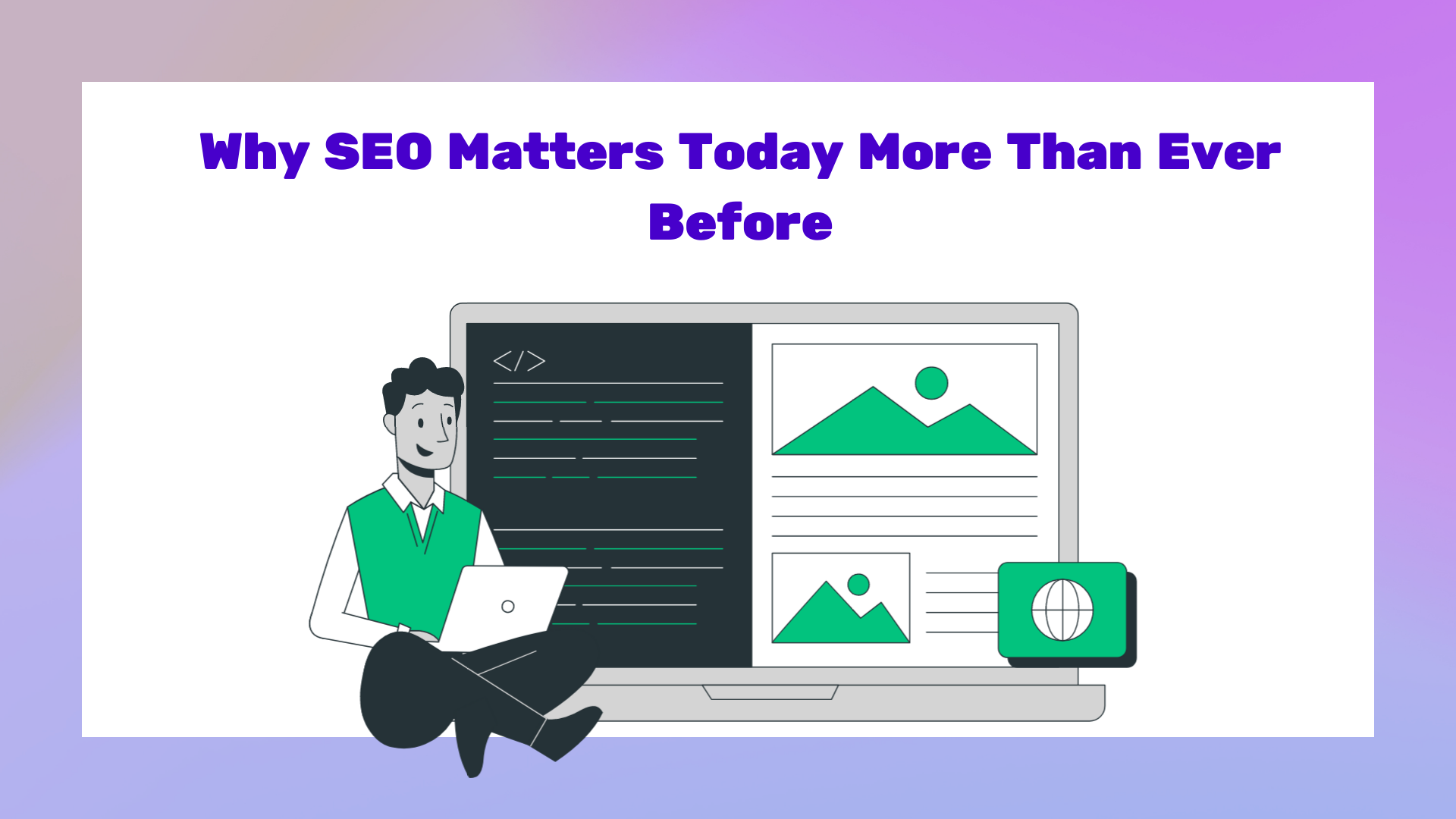 Why SEO Matters Today More Than Ever Before
