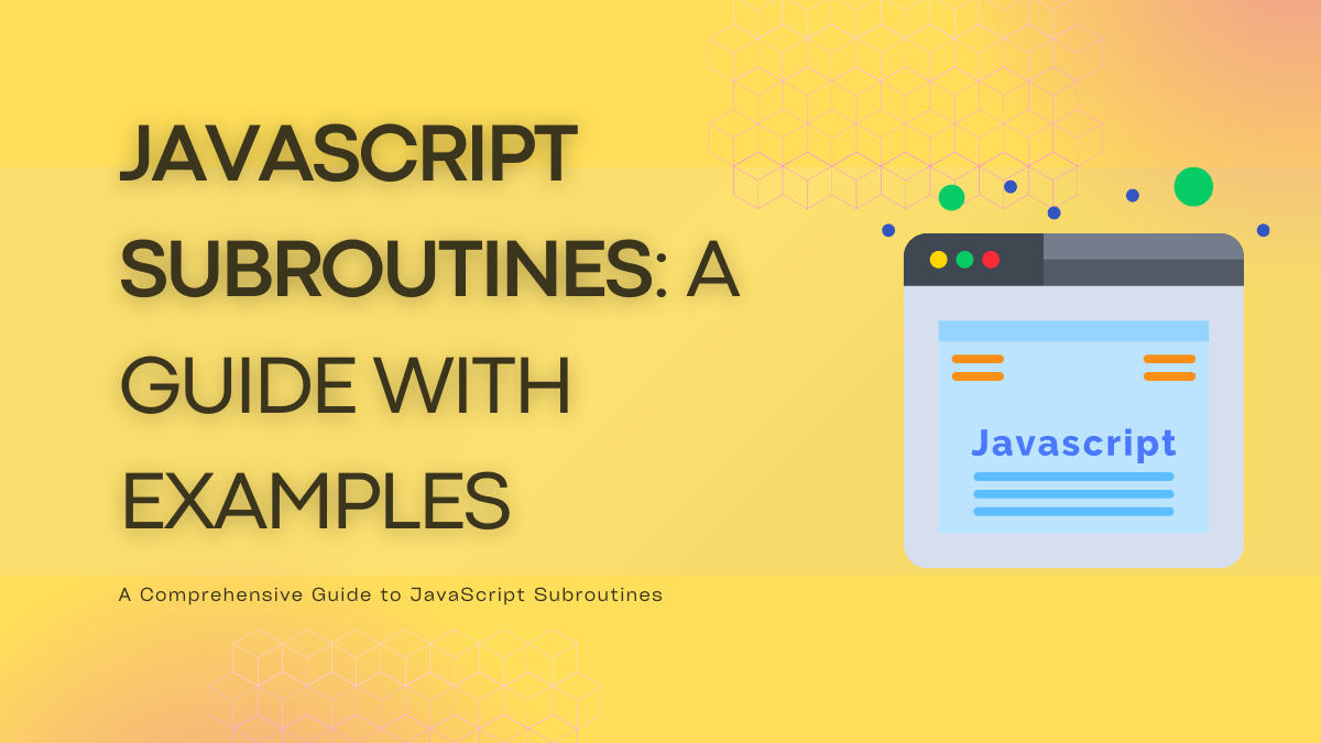 JavaScript Subroutines: A Comprehensive Guide with Examples