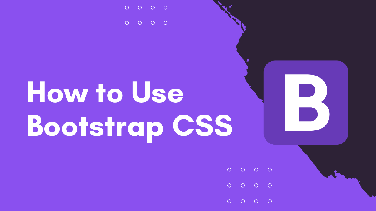 How to Use Bootstrap CSS