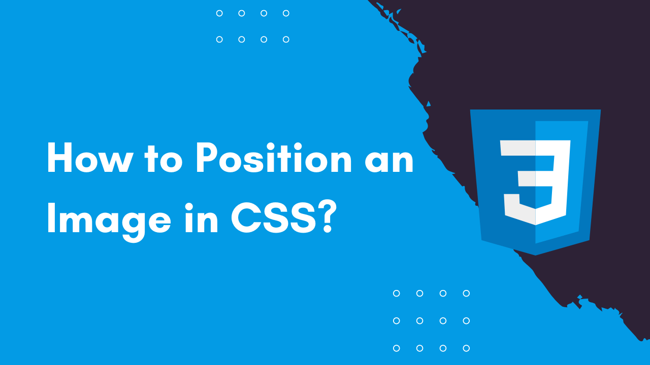 How to Position an Image in CSS?