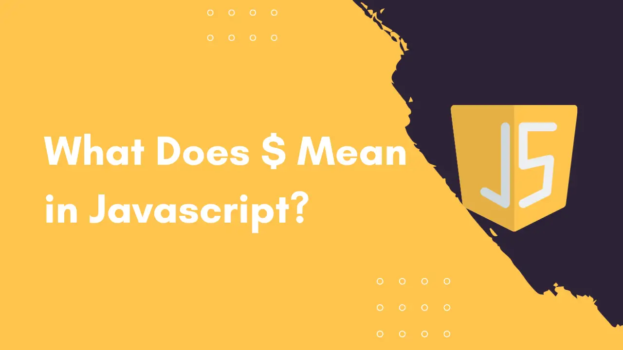 What Does $ Mean in Javascript?